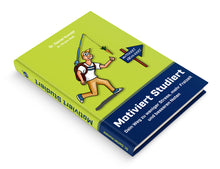 Laden Sie das Bild in den Galerie-Viewer, Motiviert Studiert - Dein Weg zu weniger Stress, mehr Freizeit und besseren Noten